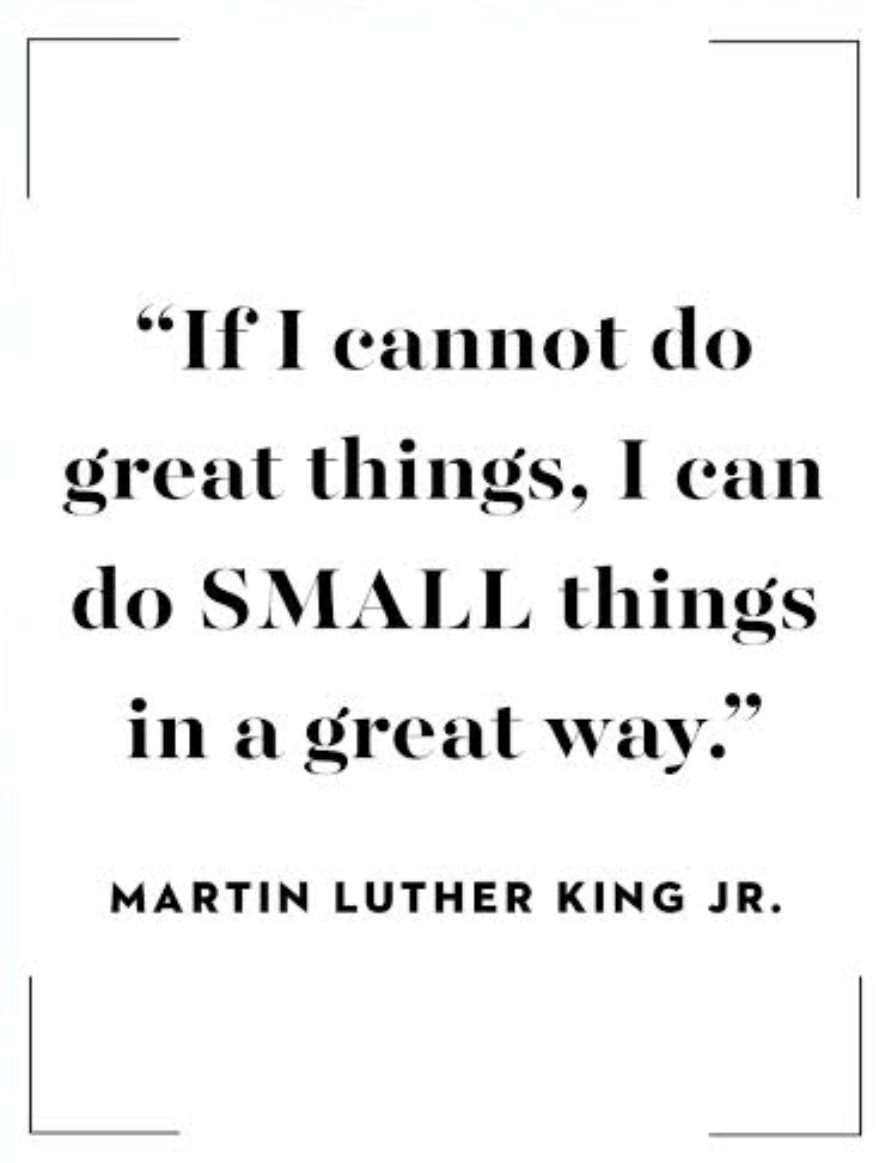 Small steps towards a goal makes a significant impact